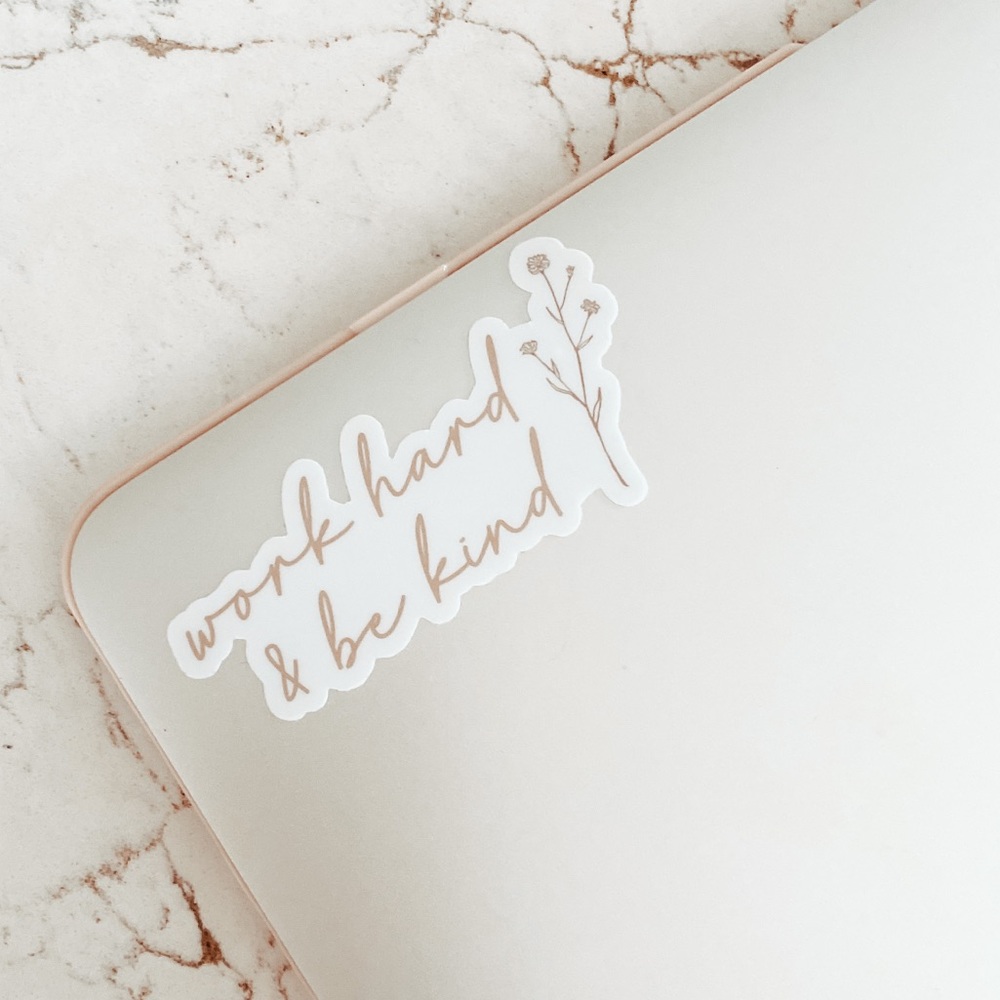 work hard & be kind ♡ sticker